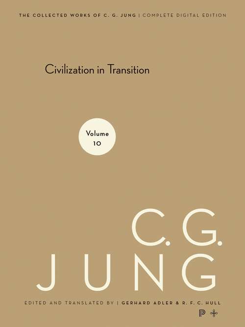 Book cover of Collected Works of C.G. Jung, Volume 10: Civilization in Transition (Collected Works of C.G. Jung #15)