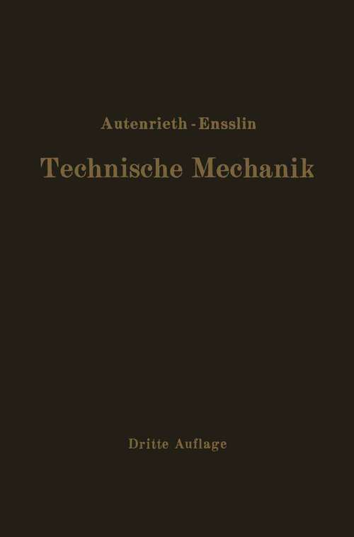 Book cover of Technische Mechanik: Ein Lehrbuch der Statik und Dynamik für Ingenieure (3. Aufl. 1922)