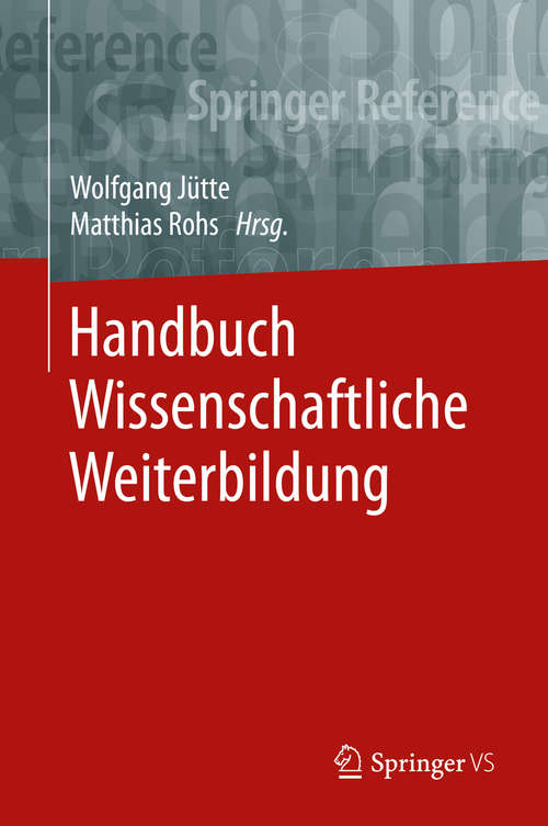Book cover of Handbuch Wissenschaftliche Weiterbildung (1. Aufl. 2020)
