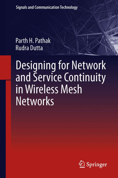 Book cover of Designing for Network and Service Continuity in Wireless Mesh Networks (2013) (Signals and Communication Technology)