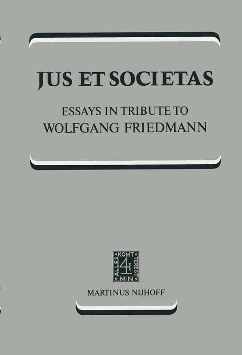 Book cover of Jus et Societas: Essays in Tribute to Wolfgang Friedmann (1979)