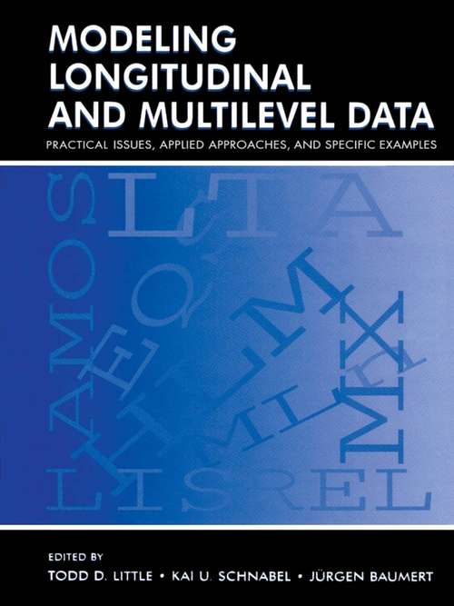 Book cover of Modeling Longitudinal and Multilevel Data: Practical Issues, Applied Approaches, and Specific Examples