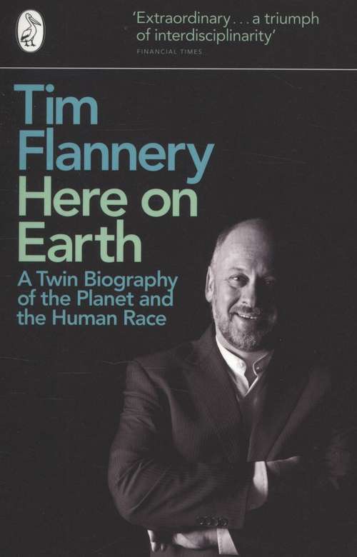 Book cover of Here On Earth: A Twin Biography Of The Planet And The Human Race (PDF)
