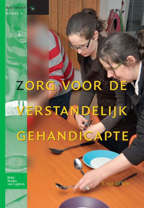 Book cover of Zorg voor de verstandelijk gehandicapte: Basiswerken verpleging en verzorging (1st ed. 2012) (Basiswerken Verpleging en Verzorging)