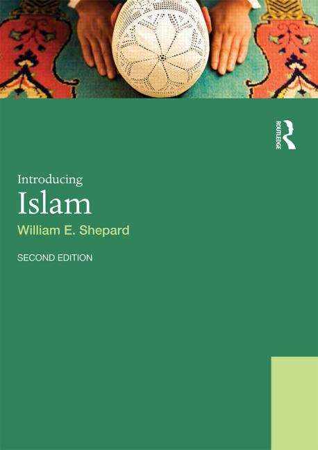 Book cover of Introducing Islam (Second Edition) (World Religions Ser.) (PDF)