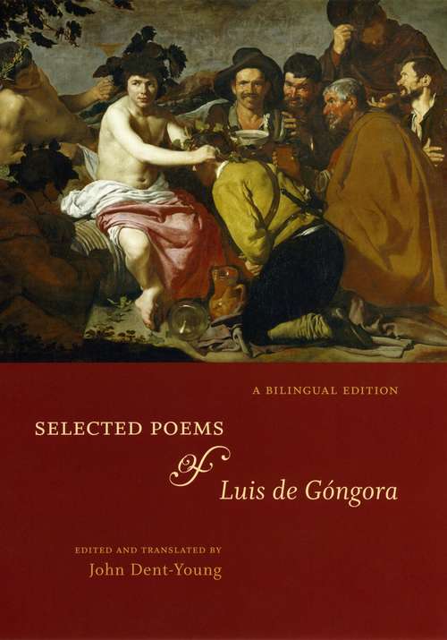 Book cover of Selected Poems of Luis de Góngora: A Bilingual Edition