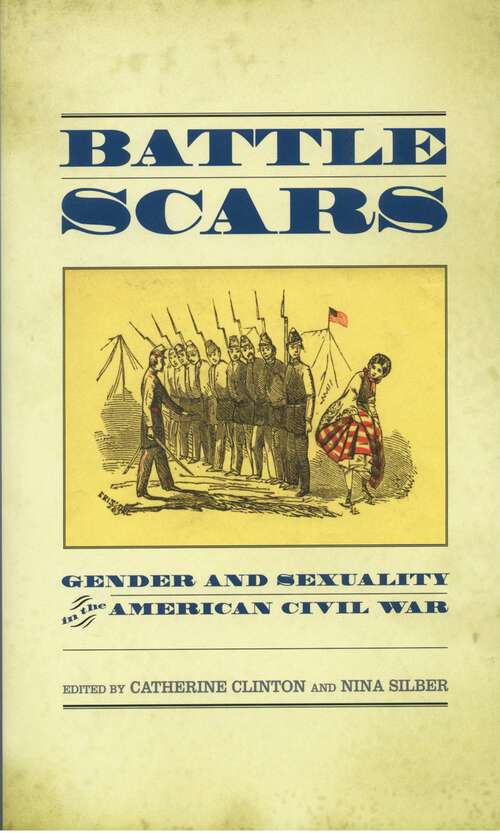 Book cover of Battle Scars: Gender and Sexuality in the American Civil War