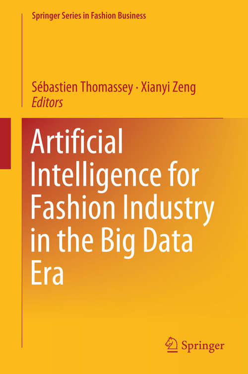 Book cover of Artificial Intelligence for Fashion Industry in the Big Data Era (Springer Series in Fashion Business)