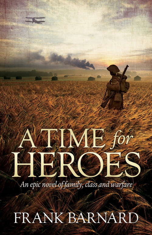 Book cover of A Time for Heroes: An epic tale of World War Two fighter pilots facing their own personal battles