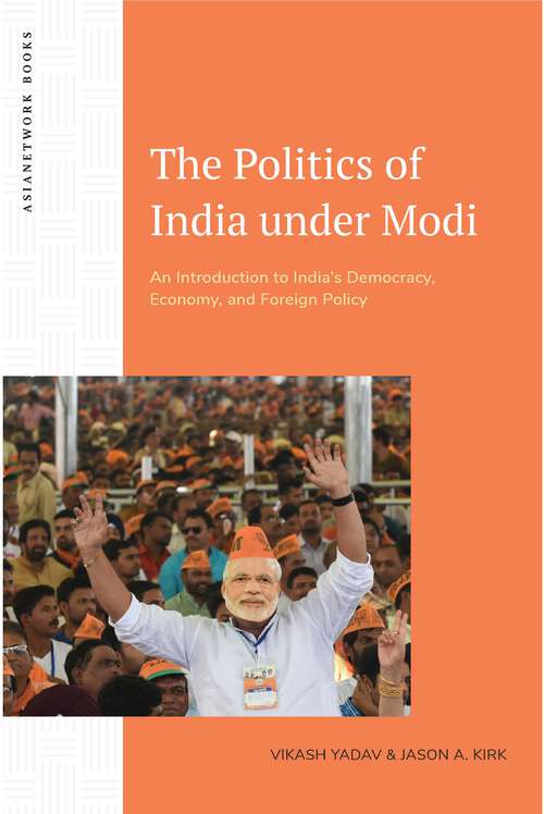 Book cover of The Politics of India under Modi: An Introduction to India’s Democracy, Economy, and Foreign Policy