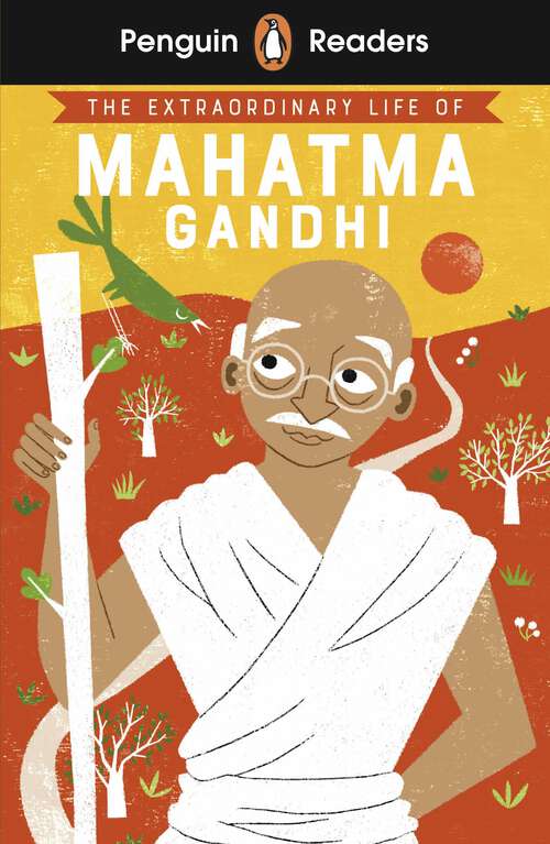 Book cover of Penguin Readers Level 2: The Extraordinary Life of Mahatma Gandhi (ELT Graded Reader)