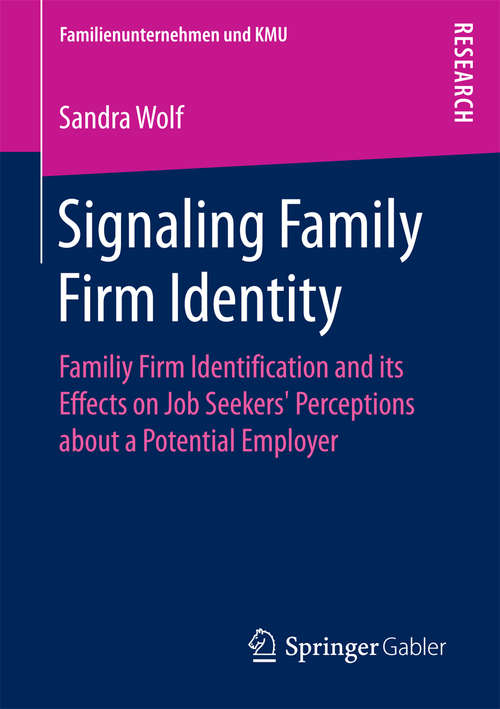 Book cover of Signaling Family Firm Identity: Familiy Firm Identification and its Effects on Job Seekers’ Perceptions about a Potential Employer (Familienunternehmen und KMU)