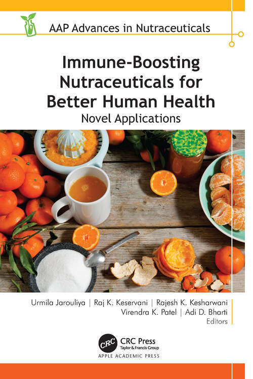 Book cover of Immune-Boosting Nutraceuticals for Better Human Health: Novel Applications (AAP Advances in Nutraceuticals)