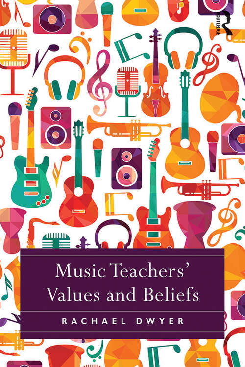 Book cover of Music Teachers' Values and Beliefs