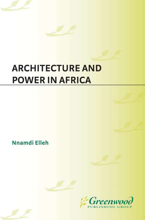 Book cover of Architecture and Power in Africa (Non-ser.)