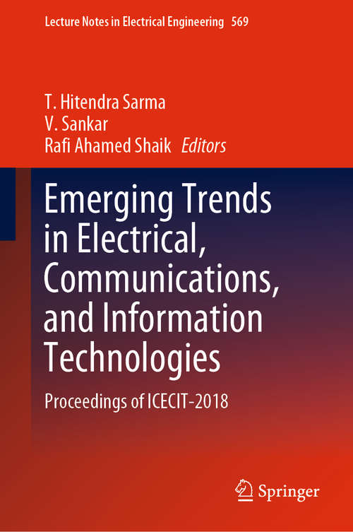 Book cover of Emerging Trends in Electrical, Communications, and Information Technologies: Proceedings of ICECIT-2018 (1st ed. 2020) (Lecture Notes in Electrical Engineering #569)