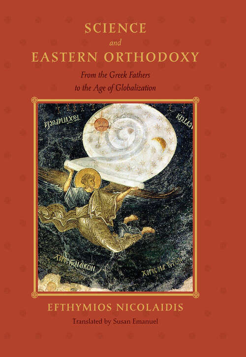 Book cover of Science and Eastern Orthodoxy: From the Greek Fathers to the Age of Globalization (Medicine, Science, and Religion in Historical Context)