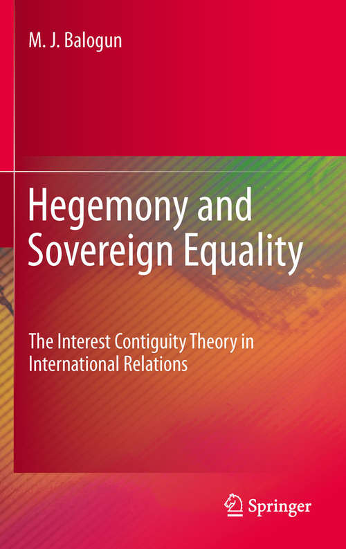 Book cover of Hegemony and Sovereign Equality: The Interest Contiguity Theory in International Relations (2011)