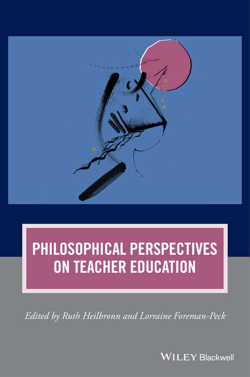 Book cover of Philosophical Perspectives on Teacher Education (Journal of Philosophy of Education)