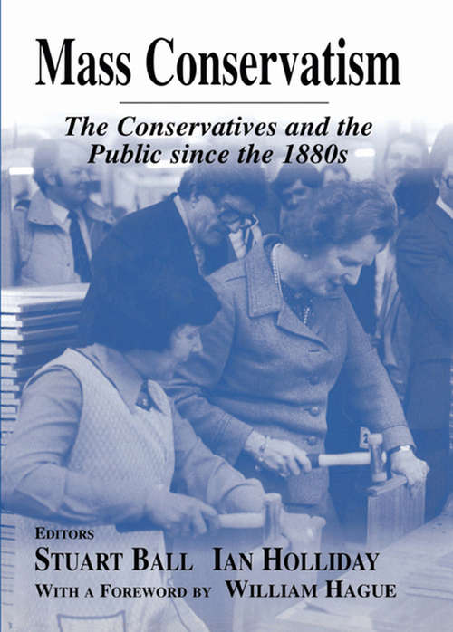 Book cover of Mass Conservatism: The Conservatives and the Public since the 1880s (British Politics and Society)