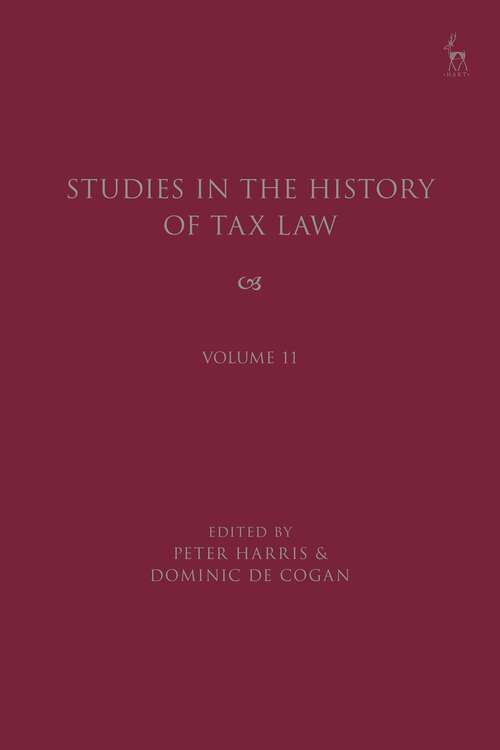 Book cover of Studies in the History of Tax Law, Volume 11 (Studies in the History of Tax Law)