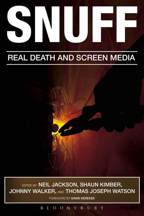 Book cover of Snuff: Real Death and Screen Media