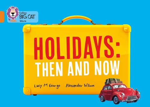 Book cover of Holidays Then And Now (Collins Big Cat Ser. (PDF))