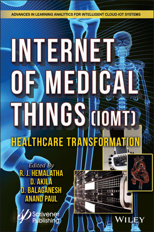 Book cover of The Internet of Medical Things: Healthcare Transformation (Advances in Learning Analytics for Intelligent Cloud-IoT Systems)