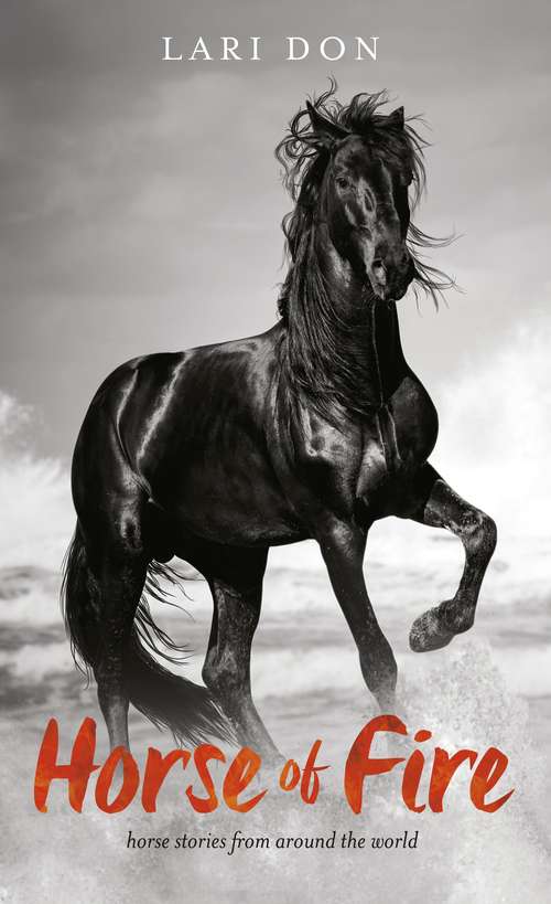 Book cover of Horse of Fire: and other stories from around the world