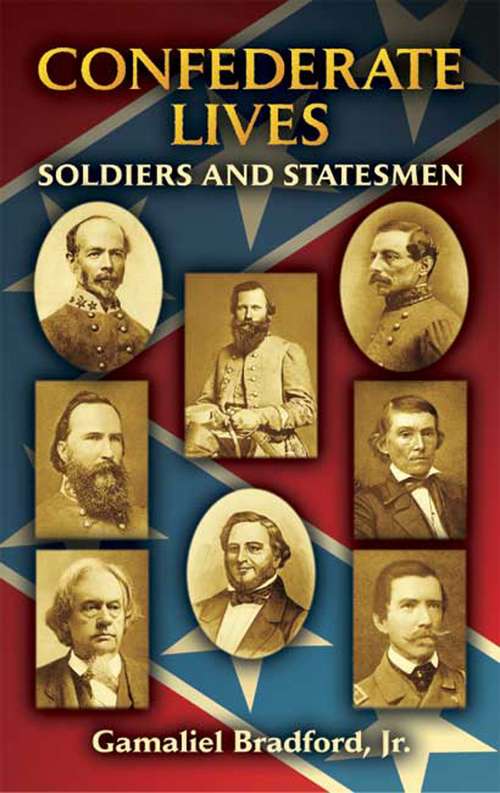 Book cover of Confederate Lives: Soldiers and Statesmen (Civil War)