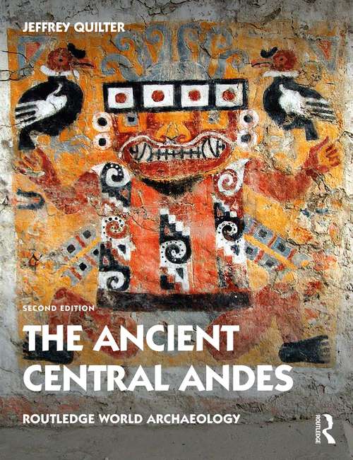 Book cover of The Ancient Central Andes (2) (Routledge World Archaeology)