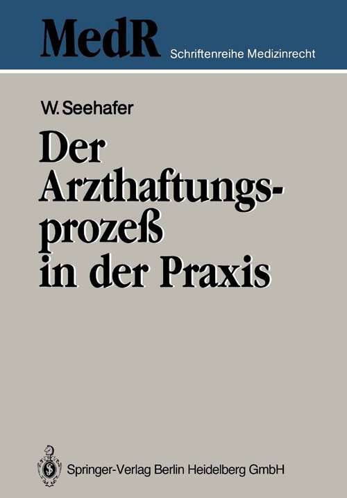Book cover of Der Arzthaftungsprozeß in der Praxis (1991) (MedR Schriftenreihe Medizinrecht)