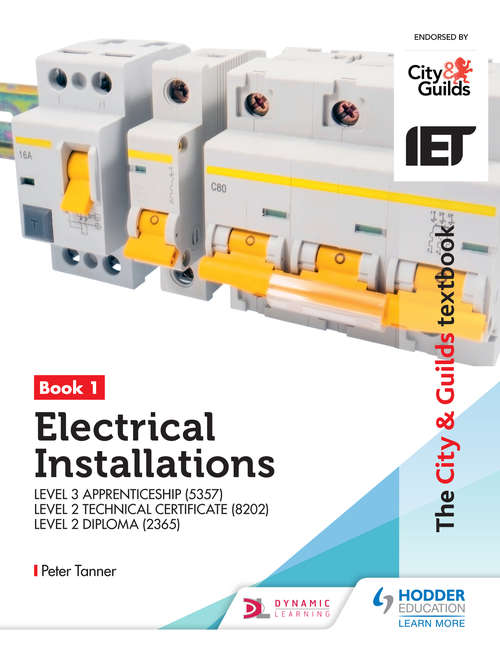 Book cover of City & Guilds Textbook Book 1 Electrical Installations for the Level 3 Apprenticeship (5357), Level 2 Technical Certificate (8202) & Level 2 Diploma (2365) (PDF)
