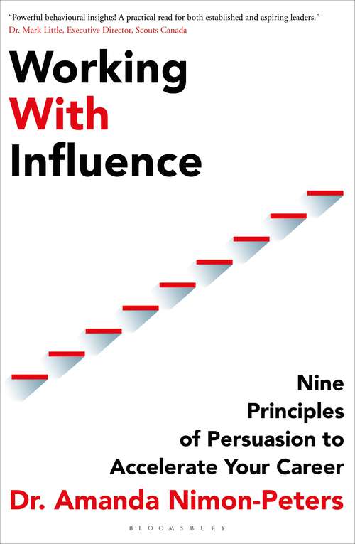 Book cover of Working With Influence: Nine principles of persuasion to accelerate your career