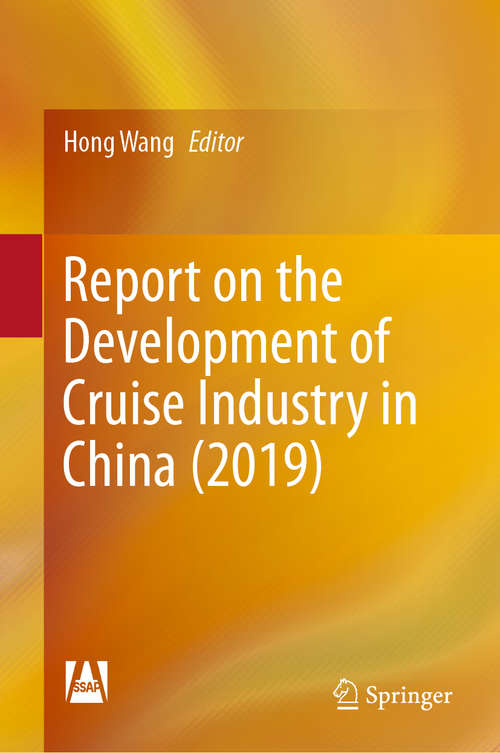 Book cover of Report on the Development of Cruise Industry in China (2019) (1st ed. 2020)