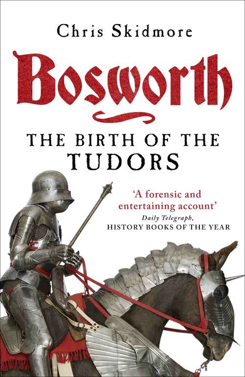 Book cover of Bosworth: The Birth of the Tudors