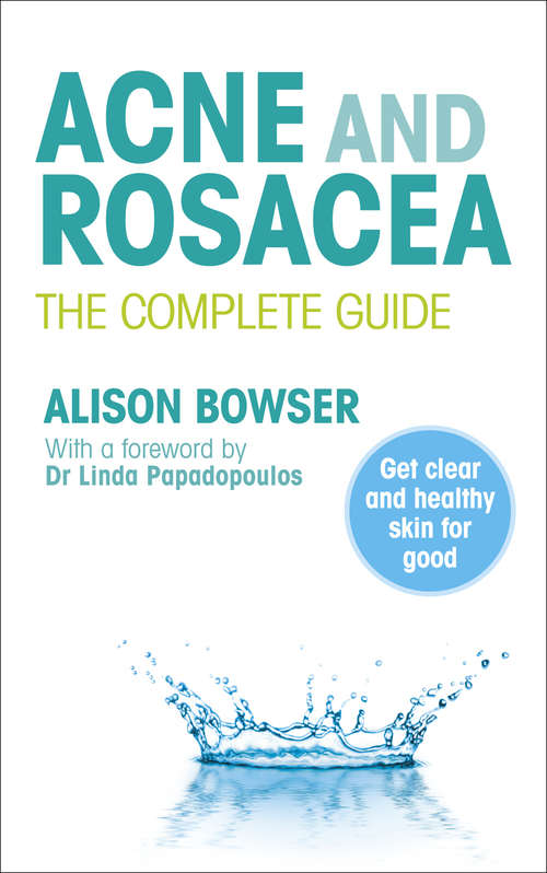 Book cover of Acne and Rosacea: The Complete Guide
