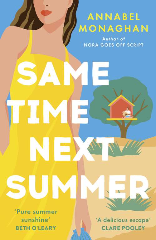 Book cover of Same Time Next Summer: The unforgettable new escapist romance from the author of NORA GOES OFF SCRIPT!