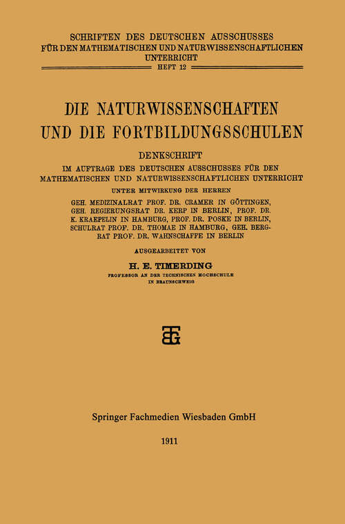 Book cover of Die Naturwissenschaften und die Fortbildungsschulen: Denkschrift im Auftrage des Deutschen Ausschusses für den Mathematischen und Naturwissenschaftlichen Unterricht (1911)