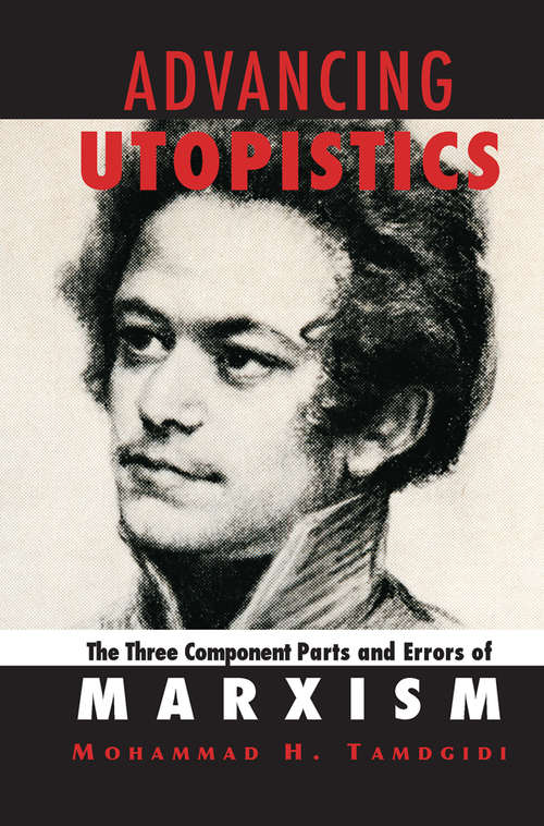 Book cover of Advancing Utopistics: The Three Component Parts and Errors of Marxism