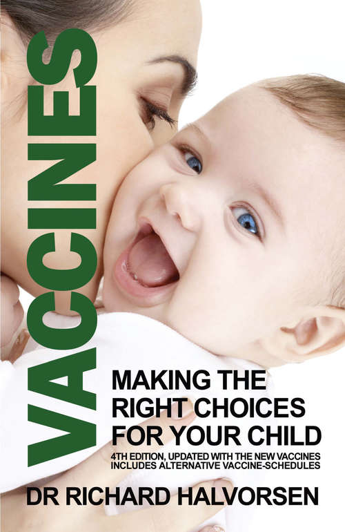 Book cover of Vaccines: Making the Right Choice for Your Child