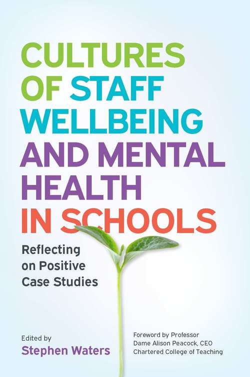 Book cover of Ebook: Cultures of Staff Wellbeing and Mental Health in Schools: Reflecting on Positive Case Studies