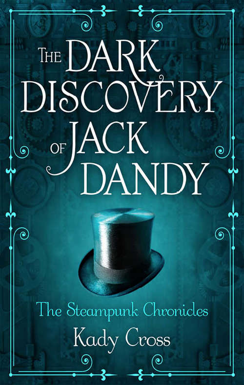 Book cover of The Dark Discovery of Jack Dandy (ePub First edition) (Mira Ink Ser.)