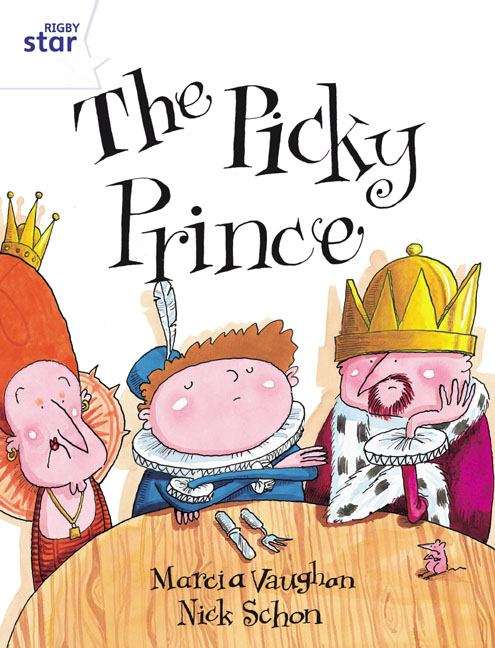 Book cover of The Picky Prince (Rigby Star Guided: White Level)