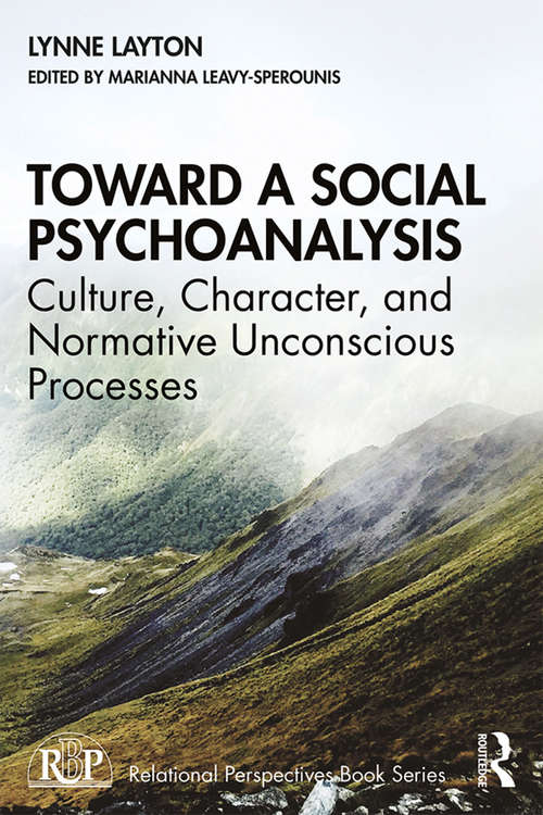 Book cover of Toward a Social Psychoanalysis: Culture, Character, and Normative Unconscious Processes (Relational Perspectives Book Series)