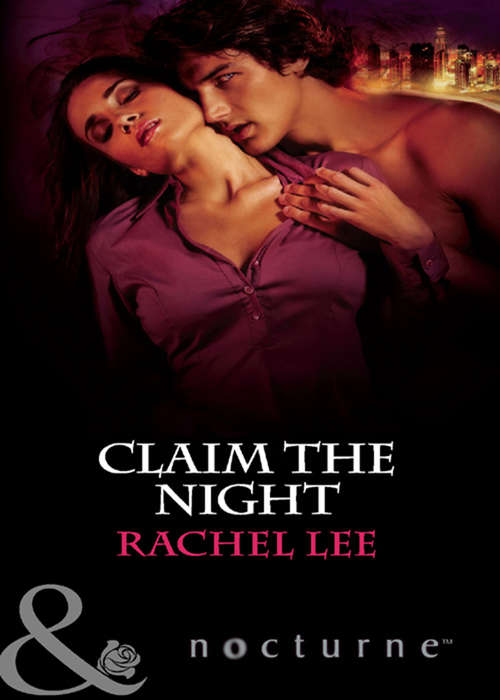 Book cover of Claim the Night (ePub First edition) (Mills And Boon Nocturne Ser. #127)