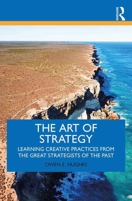 Book cover of The Art of Strategy: Learning Creative Practices from the Great Strategists of the Past