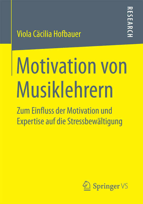 Book cover of Motivation von Musiklehrern: Zum Einfluss der Motivation und Expertise auf die Stressbewältigung