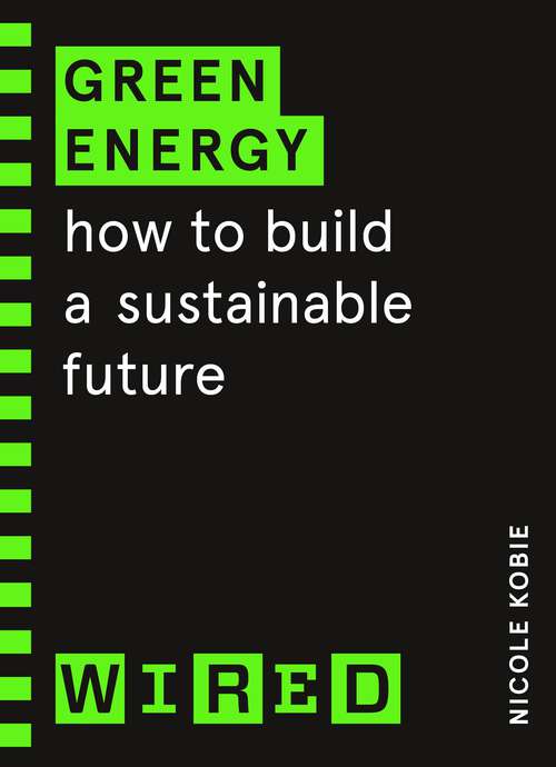 Book cover of Green Energy (WIRED guides): How to build a sustainable future
