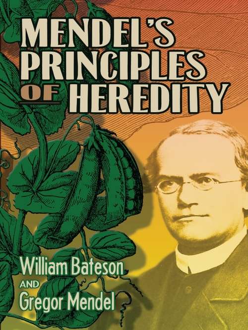 Book cover of Mendel's Principles of Heredity